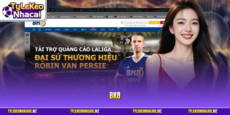 BK8 - Thương Hiệu Cược Sports Đáng Tin Cậy Hàng Đầu 2026