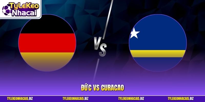 Đức vs Curacao - Cơn Lốc Xe Tăng Nghiền Nát Đảo Caribbean