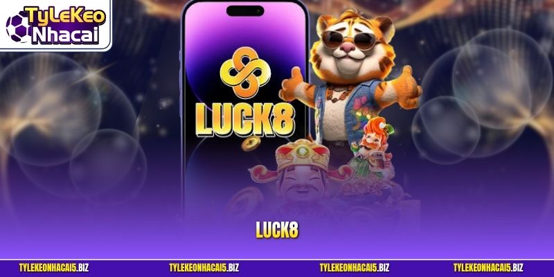 LUCK8| Đánh Giá Chi Tiết Sân Chơi Cung Cấp Tỷ Lệ Kèo Uy Tín