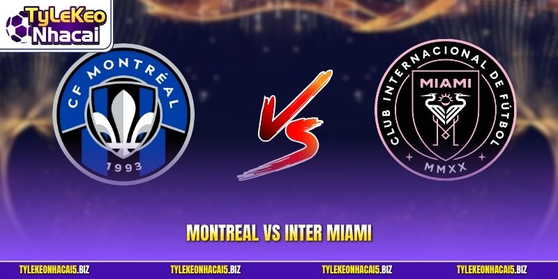 Montreal vs Inter Miami