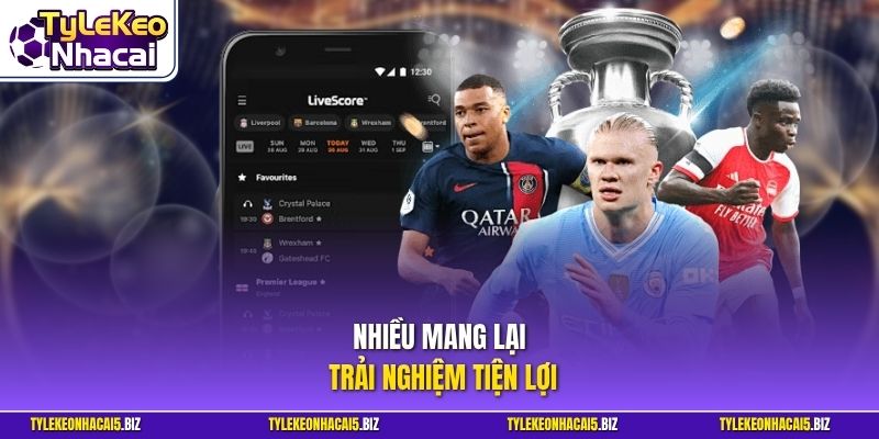 Nhiều mang lại trải nghiệm tiện lợi