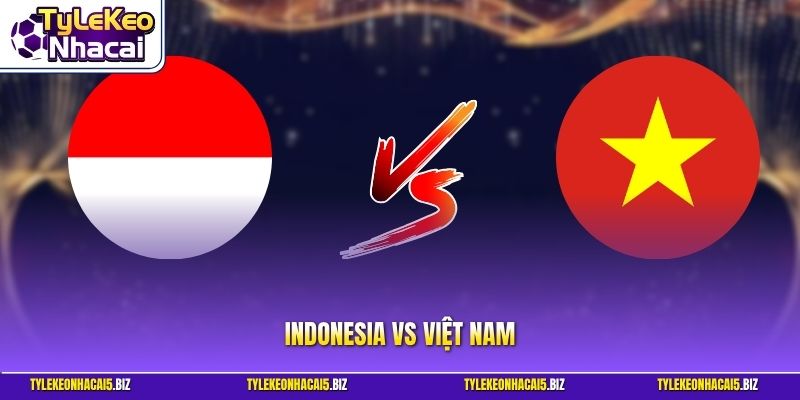 Indonesia vs Việt Nam